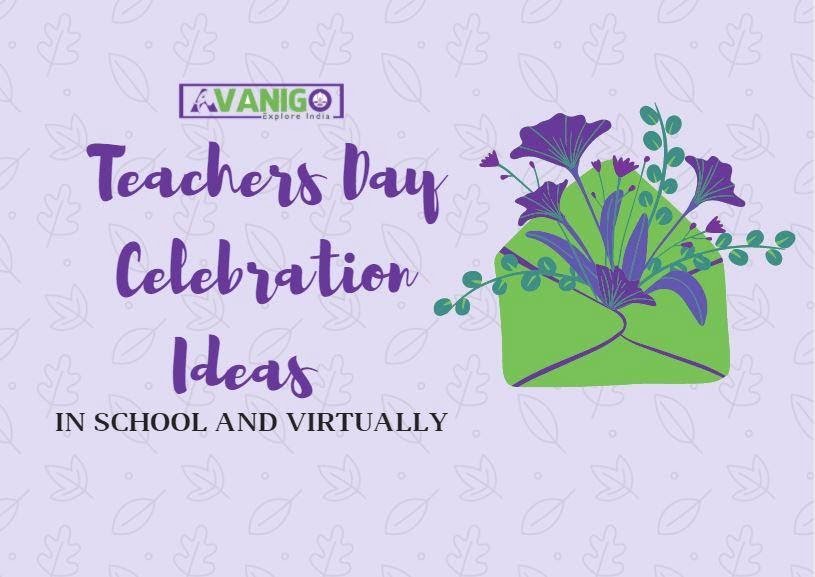 Teachers Day Celebration Ideas in School and Virtually