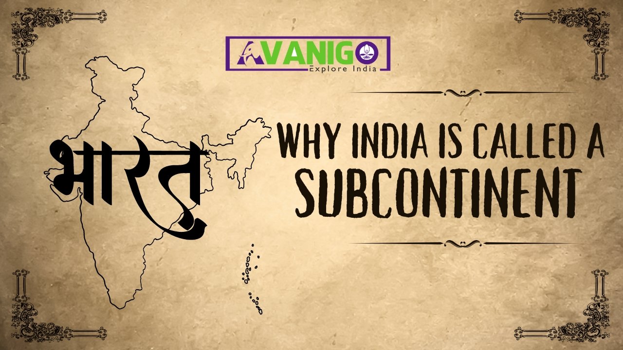 Image showing India is called subcontinent why