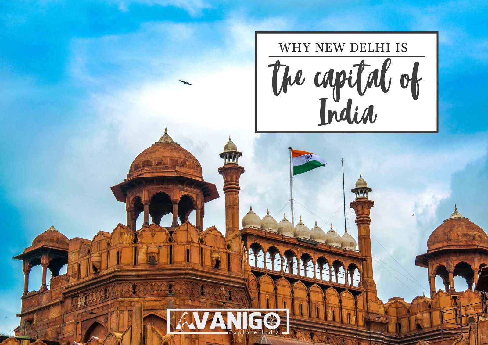 Why New Delhi is the capital of India